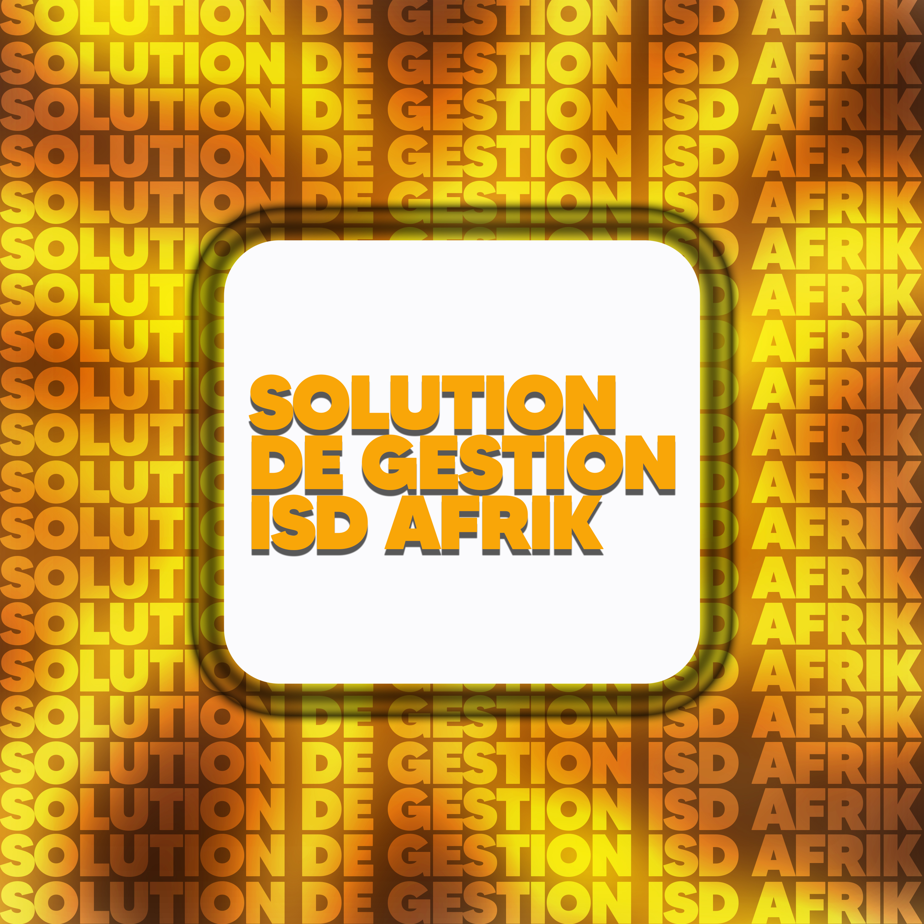 SOLUTIONS OU APPLICATIONS CONCUES PAR ISD AFRIK